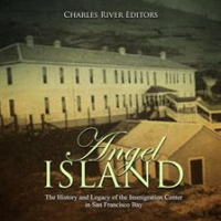 Angel_Island__The_History_and_Legacy_of_the_Immigration_Center_in_San_Francisco_Bay